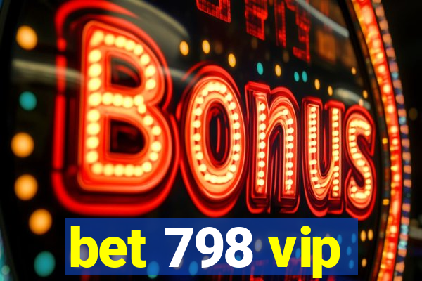 bet 798 vip